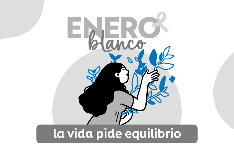 Enero Blanco: ¿Qué cosas podemos hacer para cuidar nuestra salud mental?